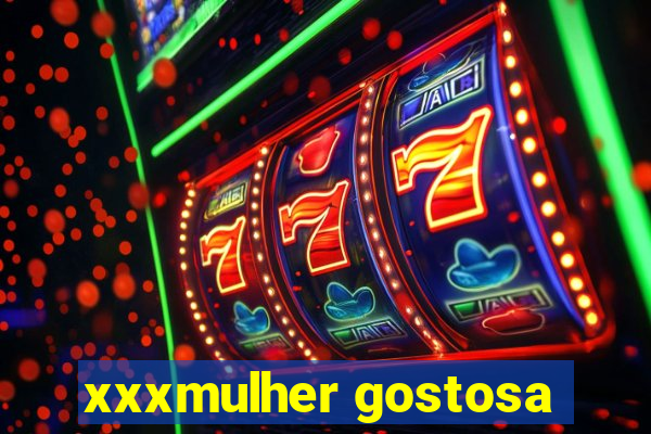 xxxmulher gostosa